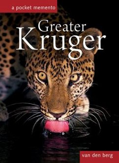 Greater Kruger: A Pocket Memento - Van den Berg, Heinrich; van den Berg, Philip