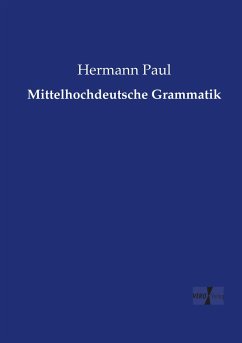 Mittelhochdeutsche Grammatik - Paul, Hermann