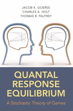 Quantal Response Equilibrium - Goeree, Jacob K.; Holt, Charles A.; Palfrey, Thomas R.