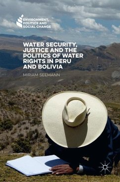 Water Security, Justice and the Politics of Water Rights in Peru and Bolivia - Seemann, Miriam;Andersen