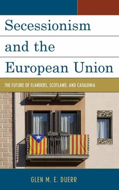 Secessionism and the European Union - Duerr, Glen M. E.