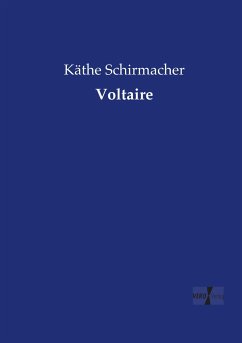 Voltaire - Schirmacher, Käthe