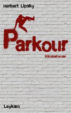 Parkour (eBook, ePUB) - Lipsky, Herbert