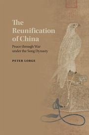 The Reunification of China - Lorge, Peter