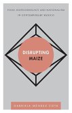 Disrupting Maize