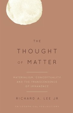 The Thought of Matter - Lee, Richard A.