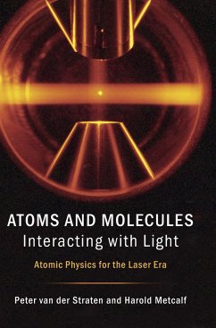 Atoms and Molecules Interacting with Light - Straten, Peter Van Der; Metcalf, Harold