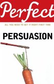 Perfect Persuasion