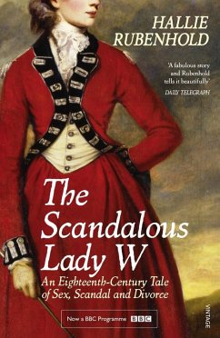 The Scandalous Lady W (eBook, ePUB) - Rubenhold, Hallie