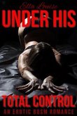 Under His Total Control (eBook, ePUB)