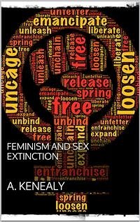 Feminism and Sex-Extinction (eBook, ePUB) - Kenealy, Arabella