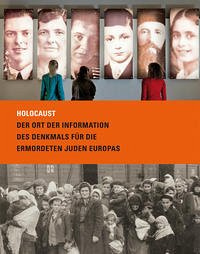Holocaust. Der Ort der Information des Denkmals für die ermordeten Juden Europas