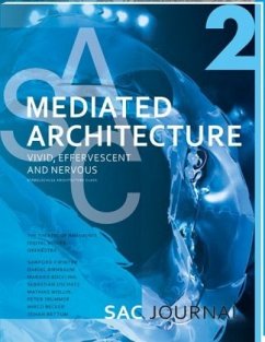 Mediated Architecture: Vivid, Effervescent and Nervous Mediated Architecture: Vivid, Effervescent and Nervous