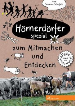 Hörnerdörfer spezial zum Mitmachen und Entdecken - Scheffels, Susanne