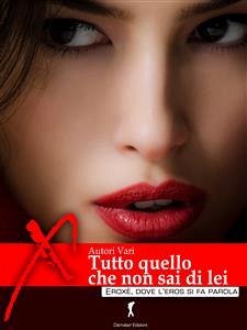 Tutto quello che non sai di lei (eBook, ePUB) - VV., AA.