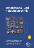 Installations- und Heizungstechnik Lernsituationen LF 5-8, mit CD-ROM