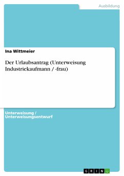 Der Urlaubsantrag (Unterweisung Industriekaufmann / -frau) (eBook, ePUB)