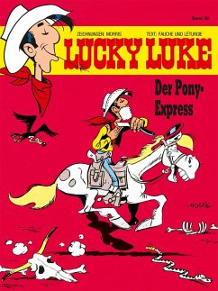 Der Pony-Express / Lucky Luke Bd.56 (eBook, ePUB) - Morris; Fauche, Xavier; Léturgie, Jean