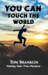 You Can Touch the World: Finding Your... - Bild 1