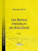 Les Beaux Messieurs de Bois-Doré (eBook, ePUB)