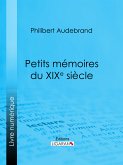 Petits mémoires du XIXe siècle (eBook, ePUB)