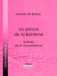 Un prince de la Bohême (eBook, ePUB) - de Balzac, Honoré; Ligaran
