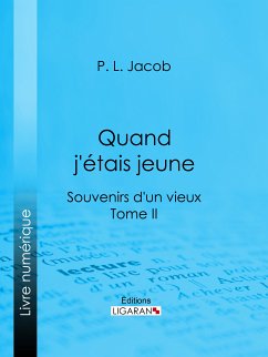 Quand j'étais jeune (eBook, ePUB) - Jacob, P. L.; Ligaran