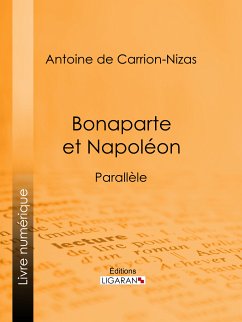 Bonaparte et Napoléon (eBook, ePUB) - de Carrion-Nizas, Antoine