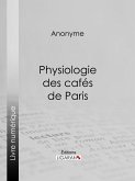 Physiologie des cafés de Paris (eBook, ePUB)