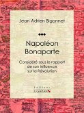 Napoléon Bonaparte (eBook, ePUB)