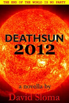 Deathsun 2012 - novella (eBook, ePUB) - Sloma, David