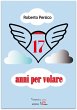 17 anni per volare (eBook, ePUB) - Bild 1