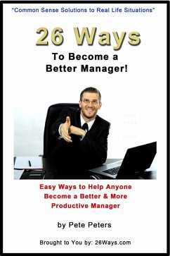 26 Ways to Become a Better Manager (eBook, ePUB) - Peters, Peter