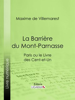 La Barrière du Mont-Parnasse (eBook, ePUB) - de Villemarest, Maxime; Ligaran