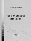 Petits mémoires littéraires (eBook, ePUB)