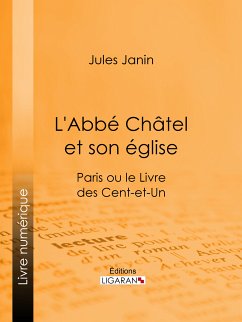 L'Abbé Chatel et son église (eBook, ePUB) - Janin, Jules; Ligaran