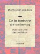 De la barbarie de ce temps (eBook, ePUB) - Bild 1