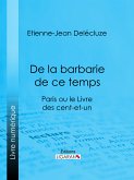 De la barbarie de ce temps (eBook, ePUB)