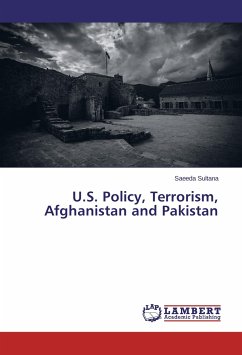 U.S. Policy, Terrorism, Afghanistan and Pakistan - Sultana, Saeeda