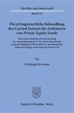 Die ertragsteuerliche Behandlung des Carried Interest der Initiatoren von Private Equity Fonds