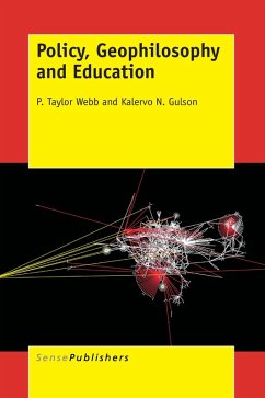 Policy, Geophilosophy and Education - Webb, P Taylor; Gulson, Kalervo N