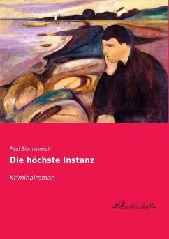 Die höchste Instanz - Blumenreich, Paul