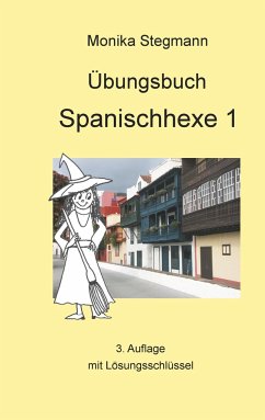 Übungsbuch Spanischhexe 1 - Stegmann, Monika