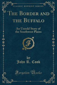 The Border and the Buffalo - Cook, John R.