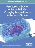 Psychosocial Studies of the Individual's Changing Perspectives in Alzheimer's Disease