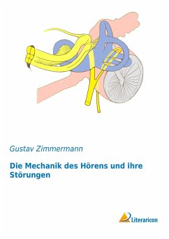 Die Mechanik des Hörens und ihre Störungen - Zimmermann, Gustav