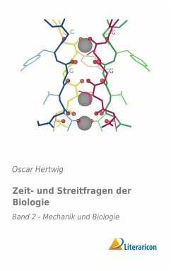 Zeit- und Streitfragen der Biologie - Hertwig, Oscar