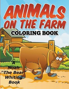 Animals On The Farm Coloring Book - Whiting, Noah "The Bear"