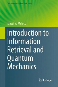 Introduction to Information Retrieval and Quantum Mechanics - Melucci, Massimo