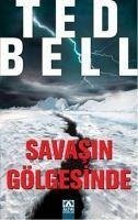 Savasin Gölgesinde - Bell, Ted